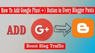 How To Add Google Plus Button to Every Blogger Posts