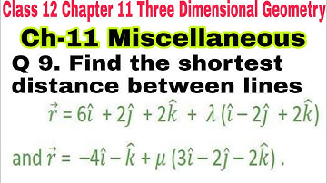 Ch-11 Miscelleneous Q 9 class 12 || Three Dimensional Geometry || NCERT Mathematics || 3D
