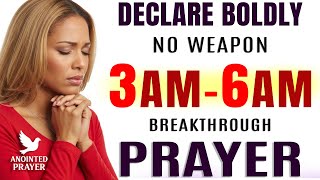 Pray This 3–6 AM Breakthrough & Warfare Prayer: 'No Weapon Shall Prosper Against You'