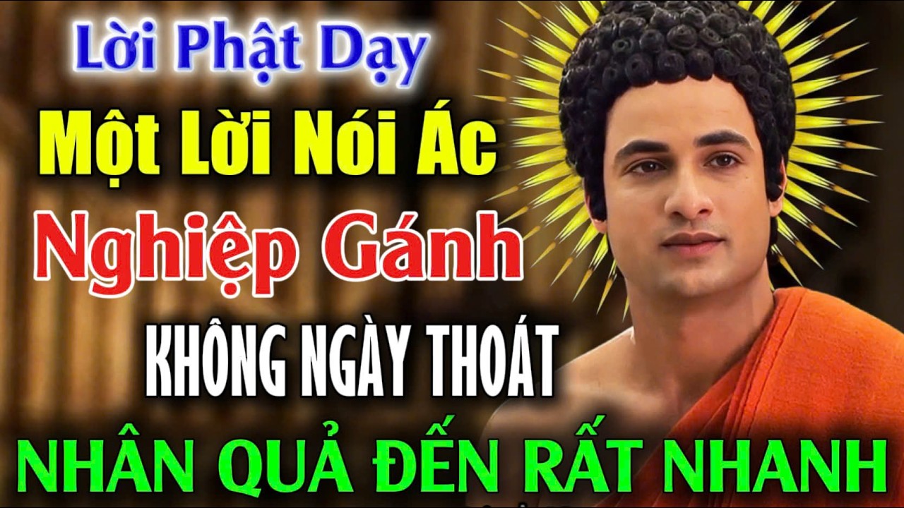 Phật Dạy: Nói Một Câu Ác – Gieo Một Đời Nghiệp, Đổi Cả Hậu Vận - Khổ Dài Về Sau | CHÁNH PHÁP