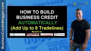 How to Build Business Credit Easily and Automatically  Business Credit 2021