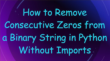 How to Remove Consecutive Zeros from a Binary String in Python Without Imports