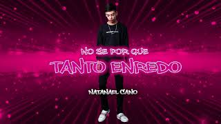 Natanael Cano - NO SE PORQUE TANTO ENREDO (letra) (estreno) corridos 2020 chords