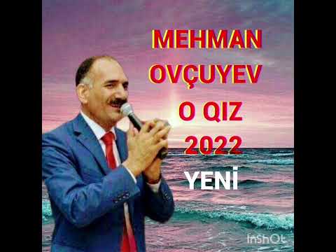 Mehman Ovçuyev O qız Menim Olaydı 2022(yeni toy mahnısı)