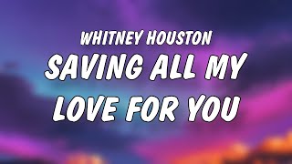 Whitney Houston - Saving All My Love For You (Lyrics) @StringoMusic