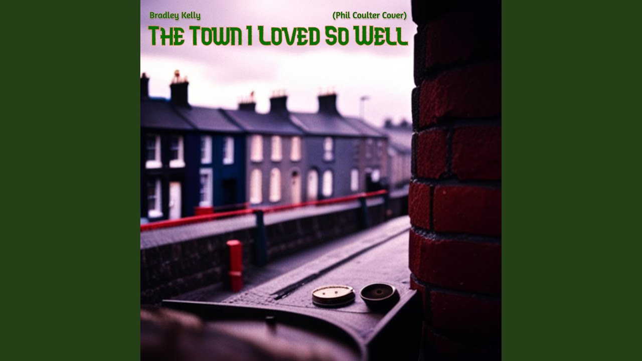 The Town I Loved So Well - YouTube