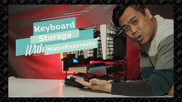 Keyboard Storage with Manofinterests