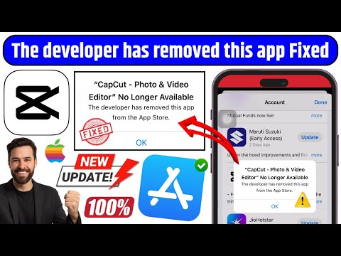 The developer has removed this app from App Store 100% Fixed | CapCut - Photo & Video Editor Update