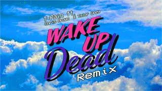 T-Pain - Wake Up Dead ft. Chris Brown, Tyler Grey (Remix) Prod. by DJ Cause