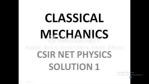 CLASSICAL MECHANICS CSIR NET 1