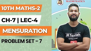 10th Maths 2 | Chapter 7 | Mensuration | Problem Set 7 | Lecture 4 | Maharashtra Board |