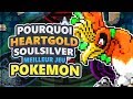 Pourquoi heartgold  soulsilver sont les meilleurs jeux pokemon