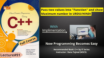 Lect#91) Pass two values into "Function" and show Maximum number in c++ in URDU/HINDI