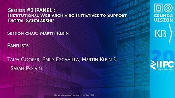 IIPC WAC 2023 PANEL: INSTITUTIONAL WEB ARCHIVING INITIATIVES TO SUPPORT DIGITAL SCHOLARSHIP