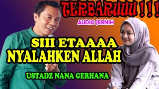 Tausiah Ustadz Nana Gerhana Ranca Tungku kl besar bpk empud Saepudin ibu Dede  Wendi & Rini