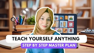 Masterclass: How to do Self Learning?  Teach Yourself Anything