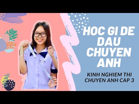 Video Kinh nghiệm thi chuyên Anh vào cấp 3 | mình học sách... - youtube