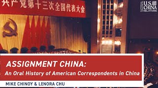 Assignment China: An Oral History of American Correspondents in China