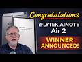 And the Winner of the iFlyTek AINote Air 2 Is....