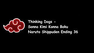 Thinking Dogs - Sonna Kimi Konna Boku (Naruto Shippuden Ending 36) Lyrics Video