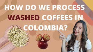 WASHED COFFEE PROCESSING - Fully Washed coffee method used in Colombian Farms #specialtycoffee