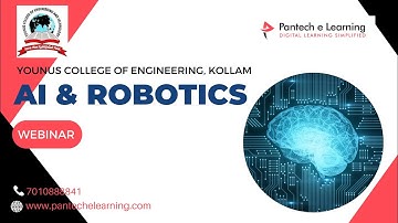 AI  and Robotics | Younus College of Engineering, Kollam | Pantech E-Learning | Hyderabad|  #webinar