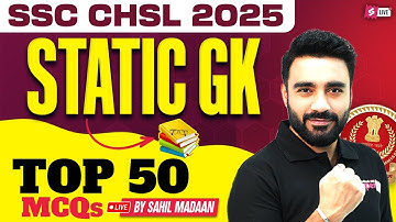 SSC CHSL 2025 | SSC CHSL Static GK Marathon Class | CHSL Practice Set 2025 | by Sahil Madaan Sir