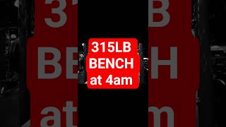 315Lb Chest Day -GZCL Pzero AT 4am!!!!!