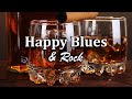 Happy Blues - Good Mood Blues and Rock Music for Morning