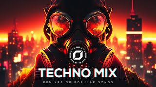 TECHNO MIX 2023 💣 Remixes Of Popular Songs 💣 Only Techno Bangers