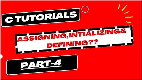 C TUTORIALS FOR COMPLETE BEGINNERS PART-4||ASSIGNMENT||INITIALIZING A VARIABLE||C LANGUAGE||