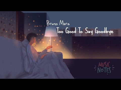 Bruno Mars - Too Good To Say Goodbye (with Lyric)