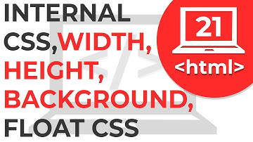 #21 Working with Internal CSS | CSS Properties (width, height, background, float) | Learn HTML
