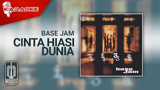 Base Jam - Cinta Hiasi Dunia ( Karaoke Video)