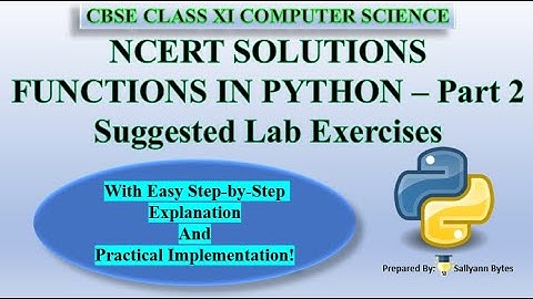 NCERT Solutions | Functions in Python (Part 2) | CBSE Class 11 Computer Science