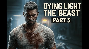 DYING LIGHT THE BEAST Walkthrough Gameplay Part 3 - ( VOLATILES )