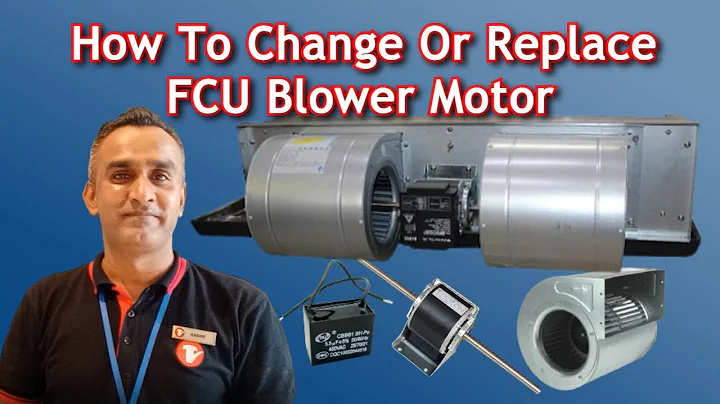 Solving FCU Motor Issues: Replace and Service Blower Motor