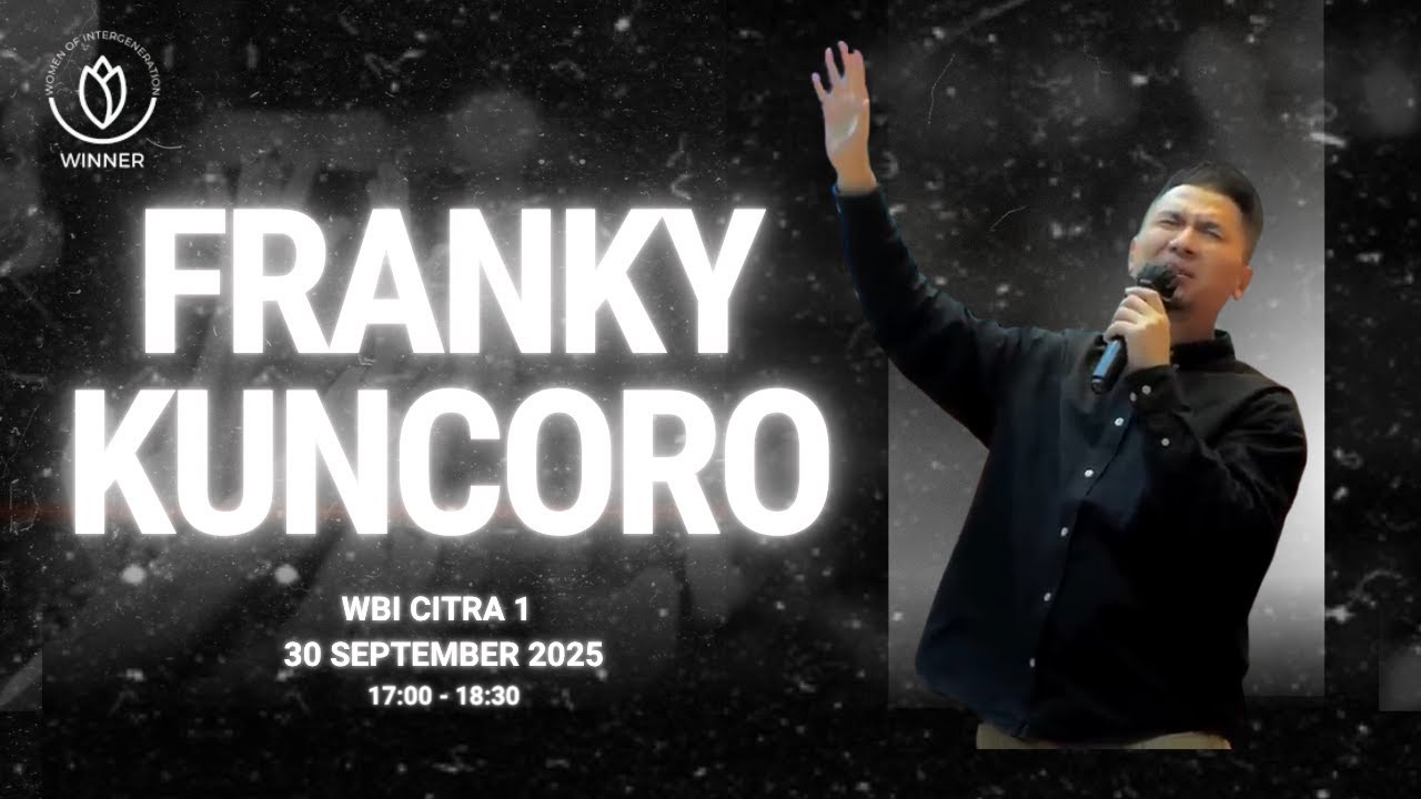 Franky Kuncoro 25 Menit Pujian Penyembahan WBI Citra 1 30 September 2025
