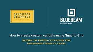 how to create custom callouts using snap to grid in bluebeam revu by brighter graphics