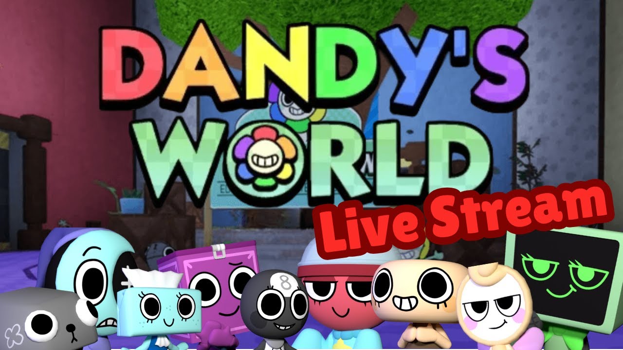 Dandy's World Live Stream #2 #dandysworld - YouTube