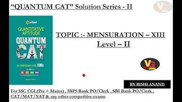 Quantum Cat by Sarvesh K Verma mensuration solution series 2 part 13(for ssc cgl,cat,mat,xat exams)