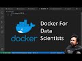 Docker For Data Scientists