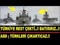 TÜRKİYE REST ÇEKTİ..!! YAKLAŞANI BATIRIRIZ DEDİ..!! ABD TÜRKLERİ ÇIKARTICAZ DEDİ..!!