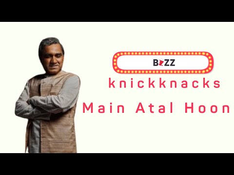 BUZZ Knickknacks: Main Atal Hoon | Main Atal Hoon Trivia | BookMyShow BUZZ