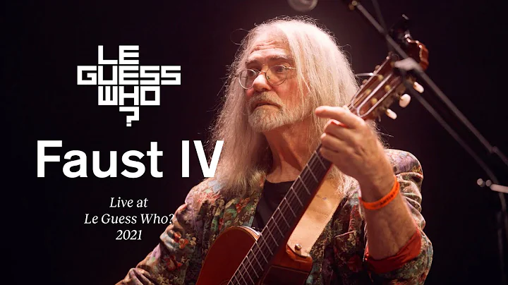 Faust IV - Live at Le Guess Who? 2021