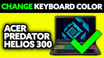 How To Change Keyboard Color on Acer Predator Helios 300 (2025) - Step by Step