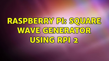 Raspberry Pi: Square wave generator using RPi 2