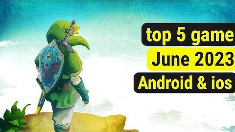 5 of the best mobile games in June 2023 I The best games for Android and ios I part 1