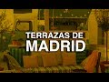 LAS 5 MEJORES TERRAZAS DE MADRID