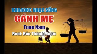 Video thumbnail of "KARAOKE || GÁNH MẸ - Tone Nam || Beat: Bảo Thành Music"